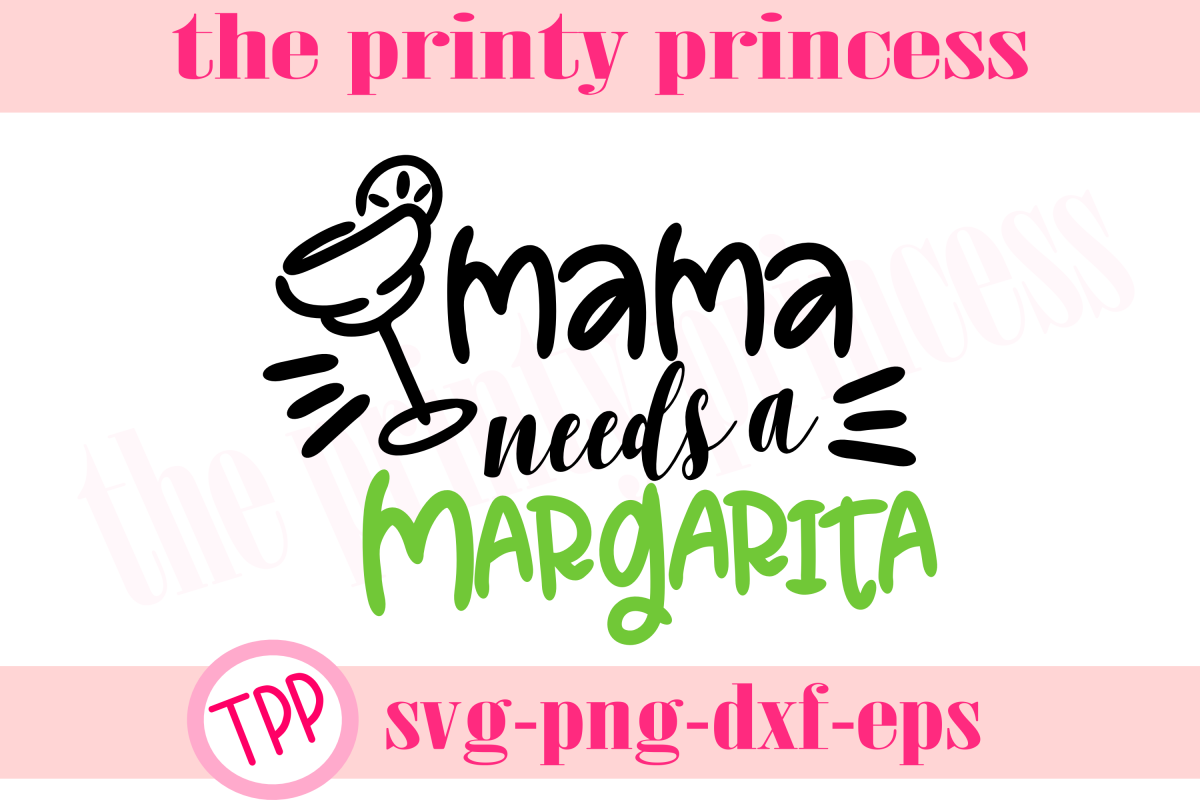 Mama Needs a Margaritasvg, Cinco de Mayo svg, funny design example image 1