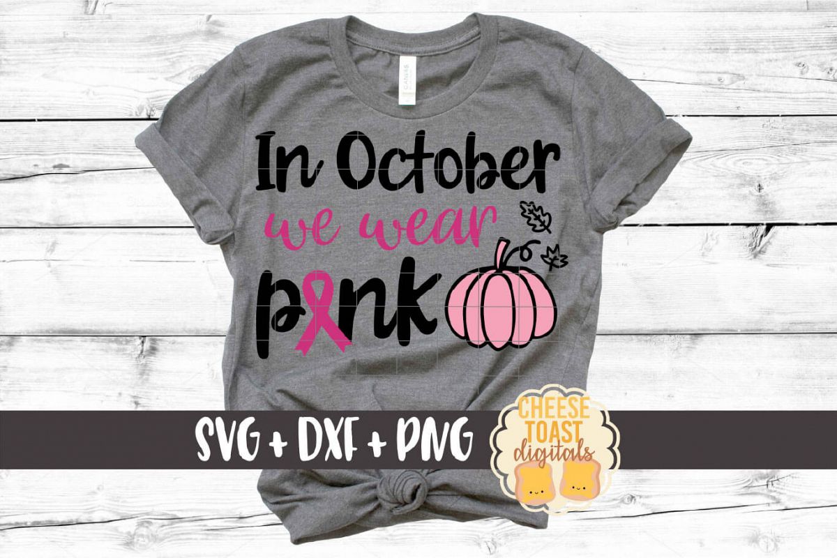 In October We Wear Pink - Breast Cancer SVG PNG DXF Cut File example image 1