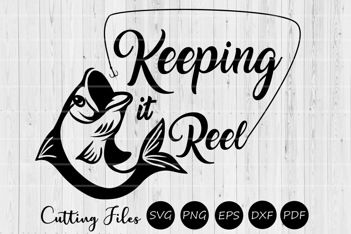 Keeping it reel | SVG cut file | fishing pun | example image 1