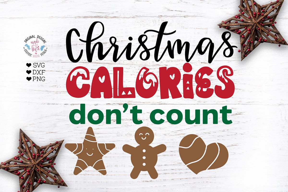 Christmas Calories Dont Count (409480) | SVGs | Design Bundles