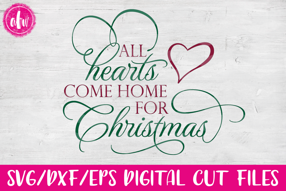 All Hearts Come Home for Christmas - SVG, DXF, EPS Cut File example image 1