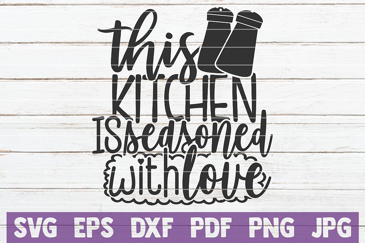 Download This Kitchen Is Seasoned With Love SVG Cut File