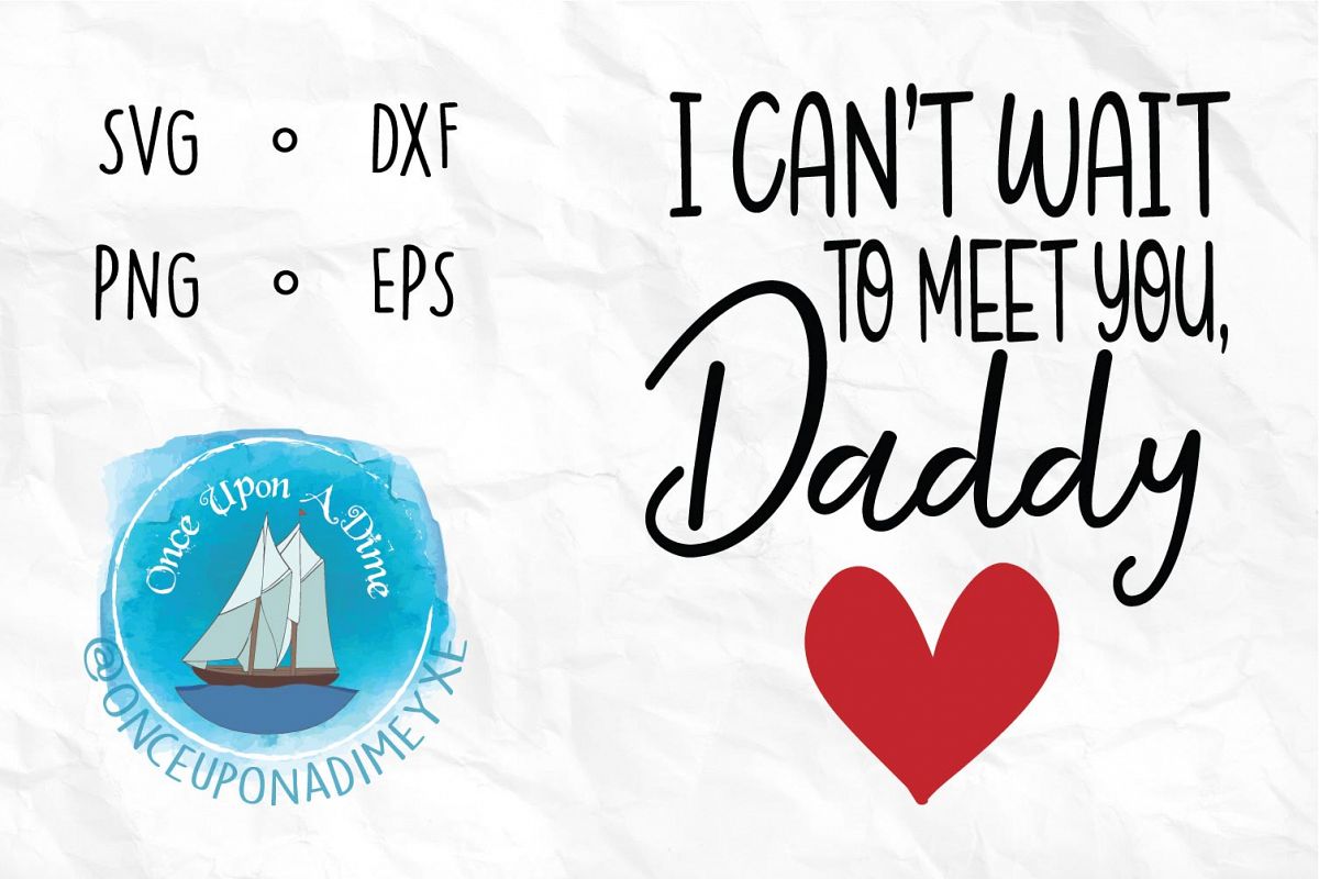 Meet You, Daddy | Baby| Baby Announcement SVG Cut File example image 1