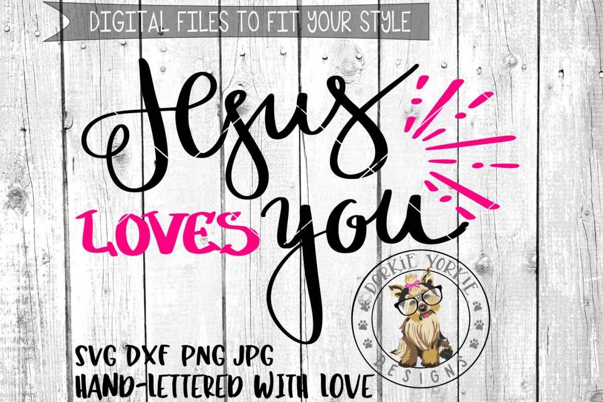 Jesus Loves You - Handlettered - SVG cut file example image 1