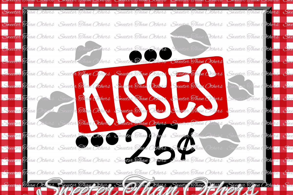 Kisses 25 cents Svg Silhouette Valentines svg example image 1
