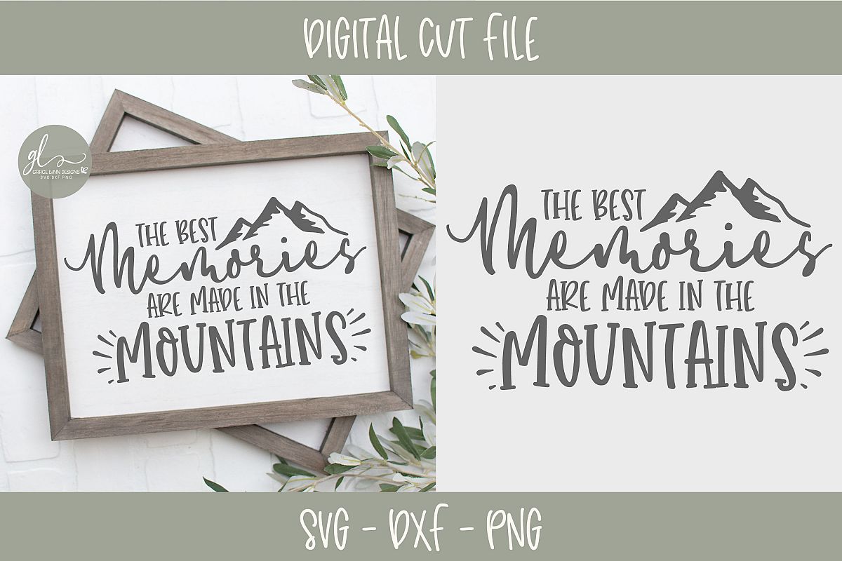 The Best Memories Are Made In The Mountains - SVG example image 1