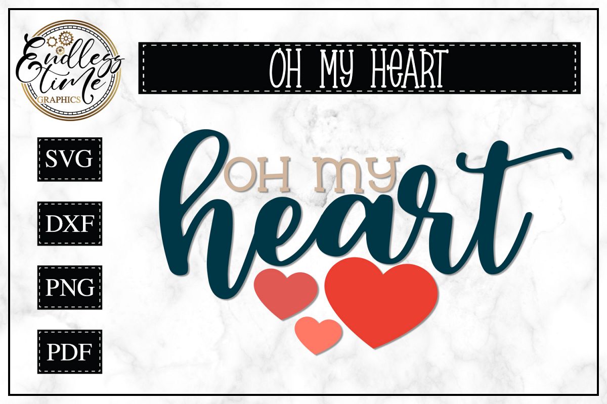 Oh My Heart - A Valentine's Day SVG example image 1
