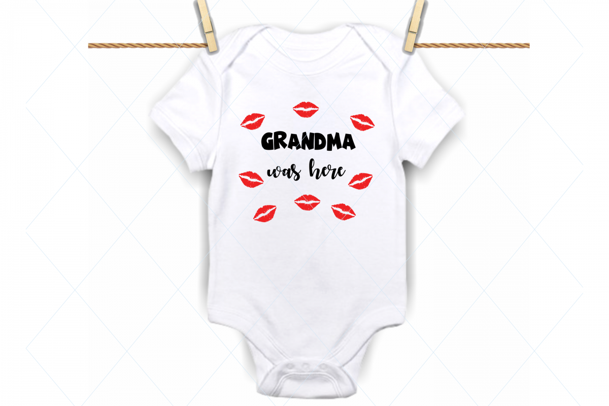Grandma was here svg, onesie svg file, grandma kisses svg example image 1