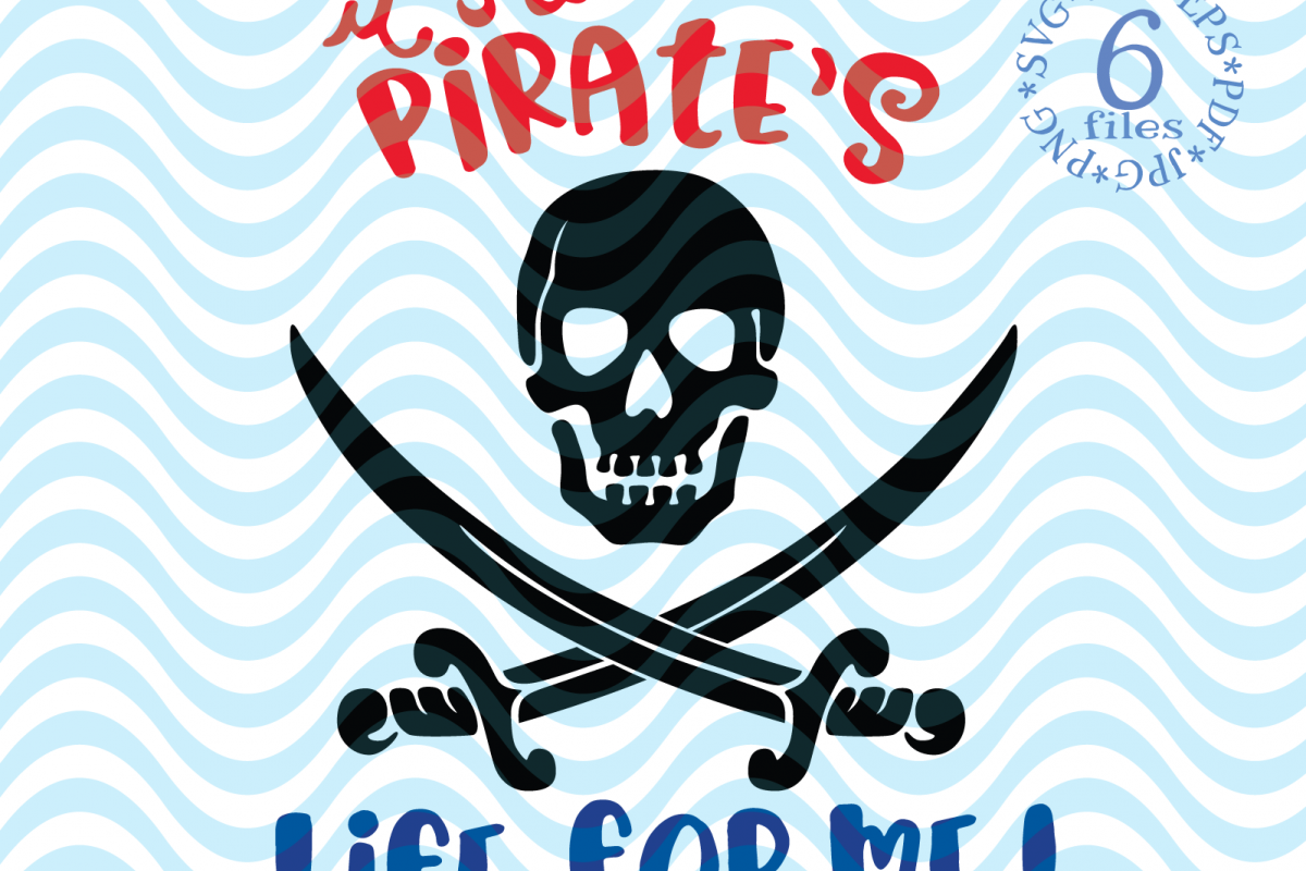 a pirate's life for me t shirt