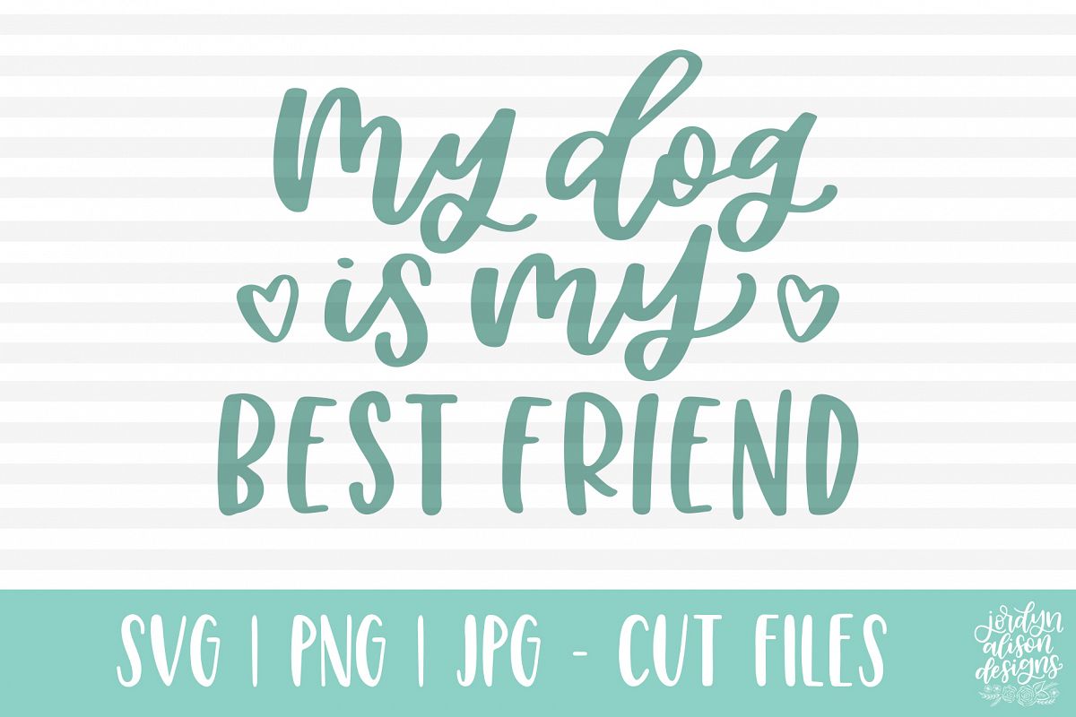 My Dog Is My Best Friend, Hand Lettered SVG Cut File example image 1