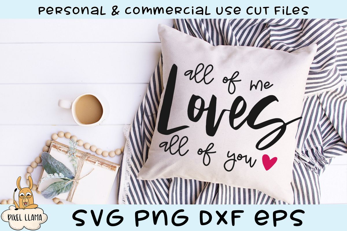 All Of Me Loves All Of You Valentine SVG example image 1