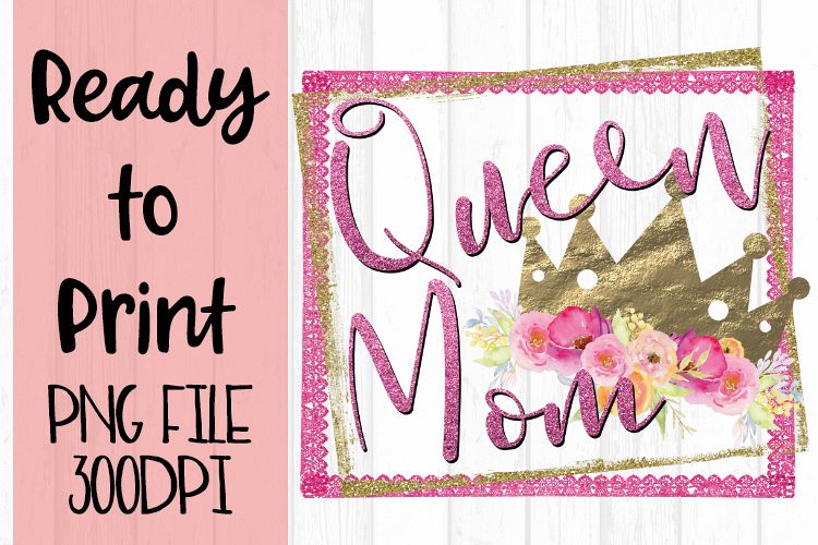 Queen Mom Ready to Print example image 1