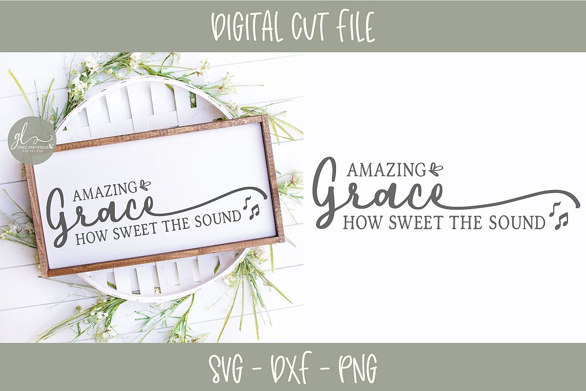 Amazing Grace How Sweet The Sound - SVG Cut File example image 1