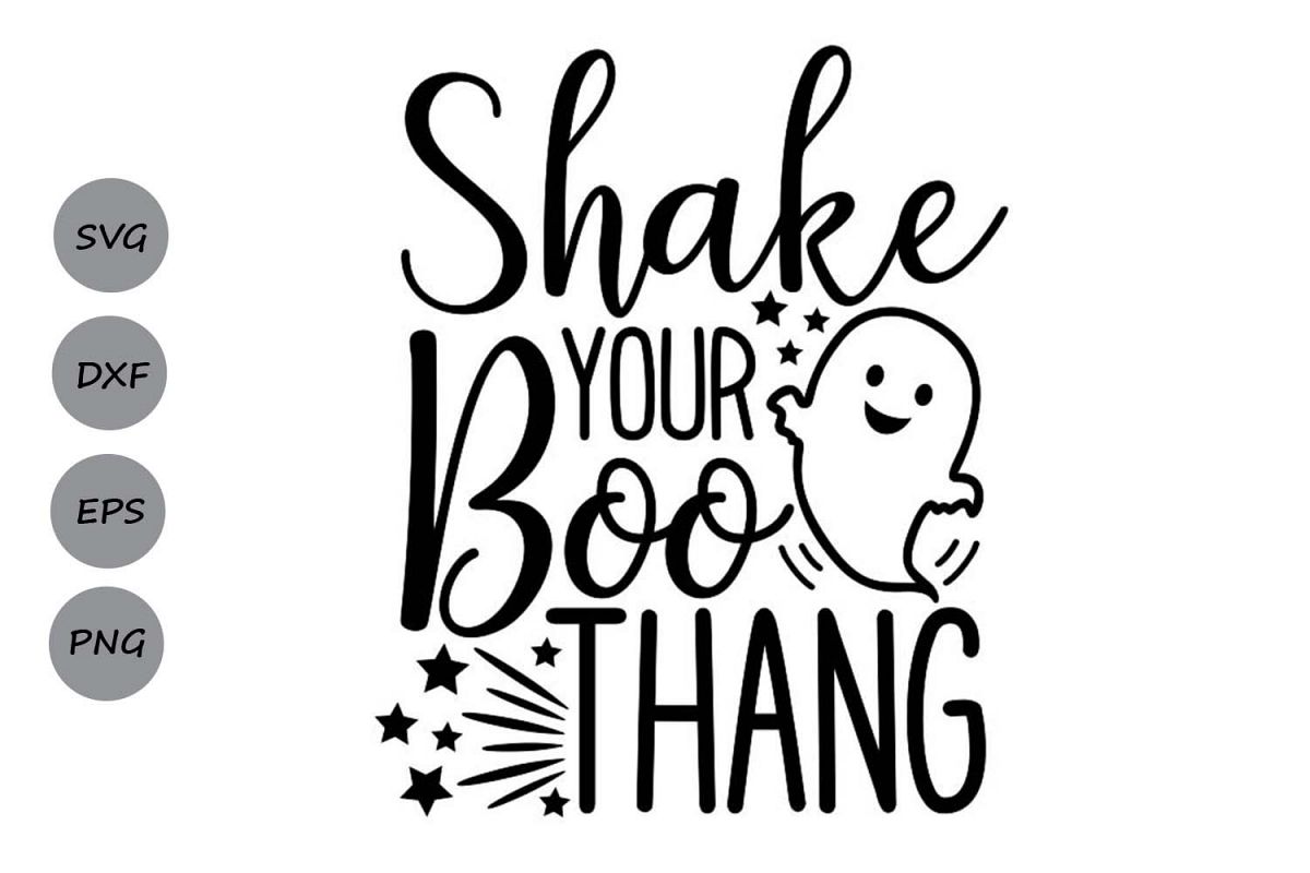 Shake Your Boo Thang Svg, Halloween Svg, Ghost Svg, Boo Svg. example imag.....