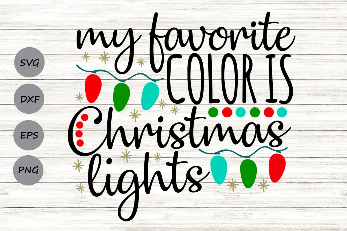 My Favorite Color Is Christmas Lights Svg, Christmas Svg. example image 1