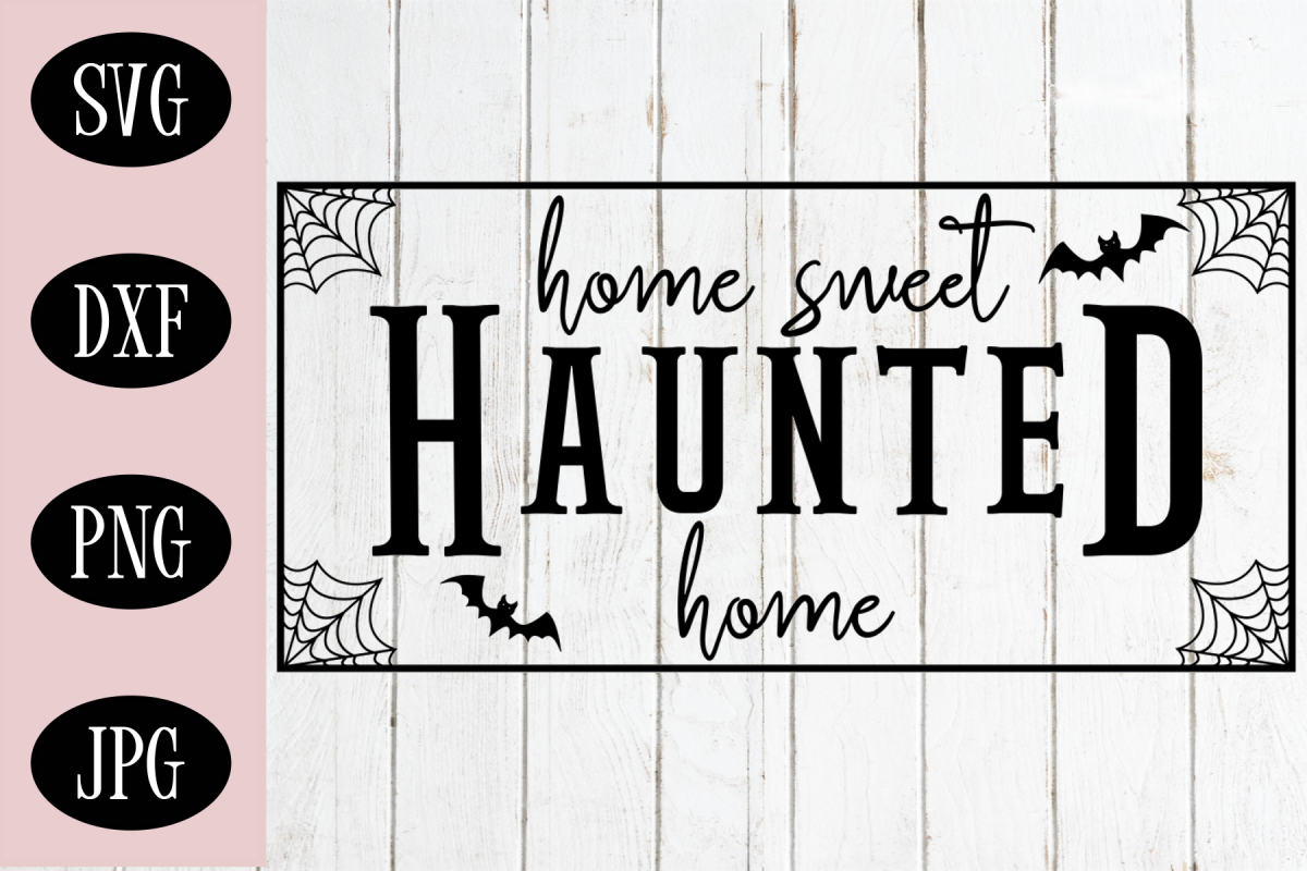 Home Sweet Haunted Home Halloween SVG Digital Cut File Sign example image 1