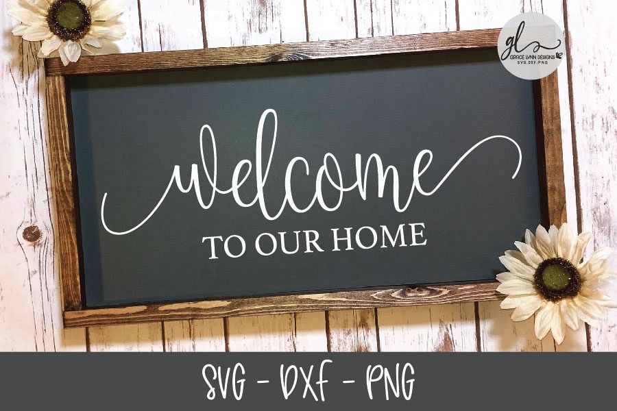 Free Free 279 Svg Cut Files Welcome To Our Home Svg Free SVG PNG EPS DXF File