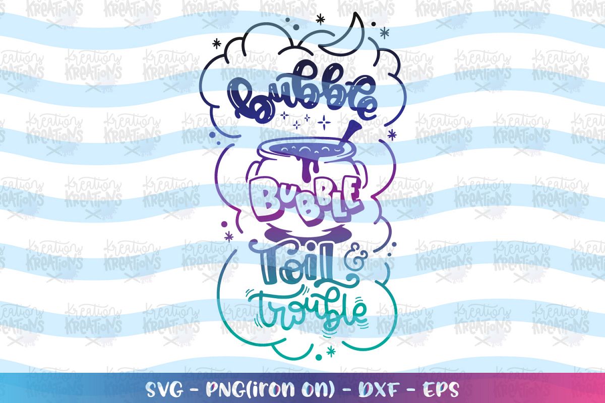 Bubble Bubble Toil and Trouble svg Halloween quote svg example image 1