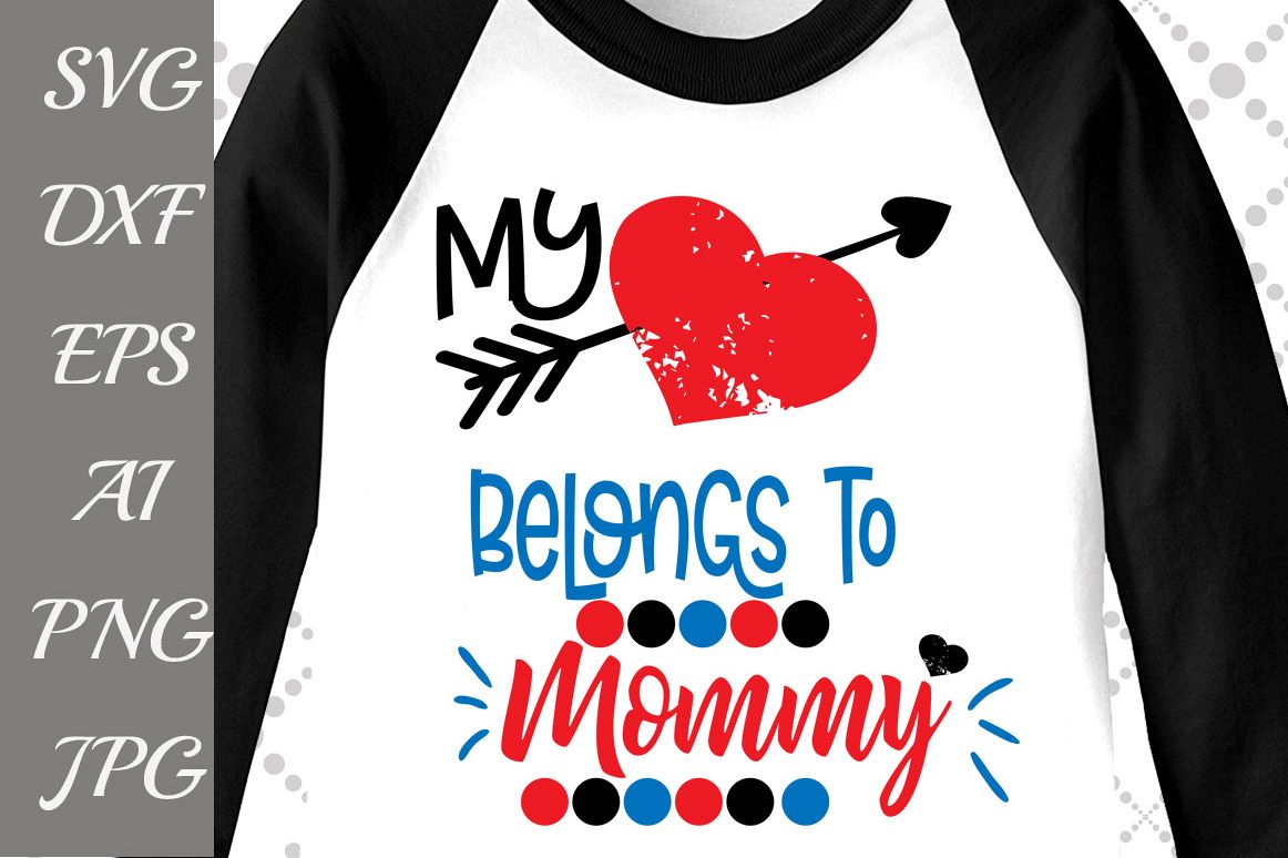 My Heart Belongs To Mommy Svg example image 1