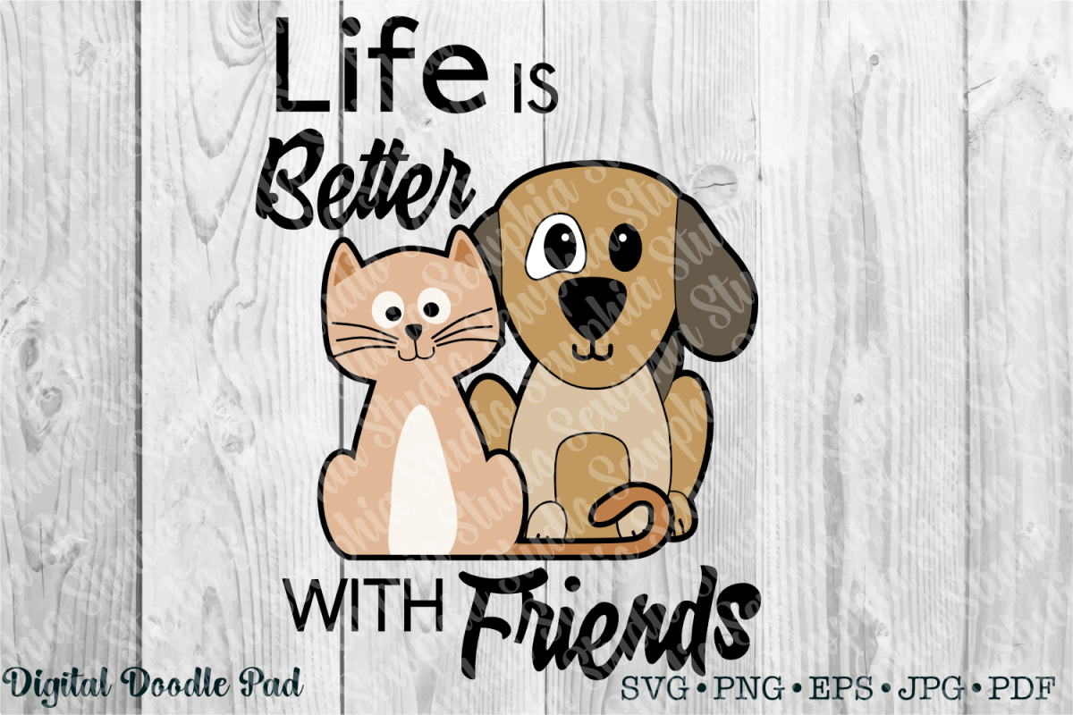 Life Is Better With Friends by Digital Doodle Pad example image 1