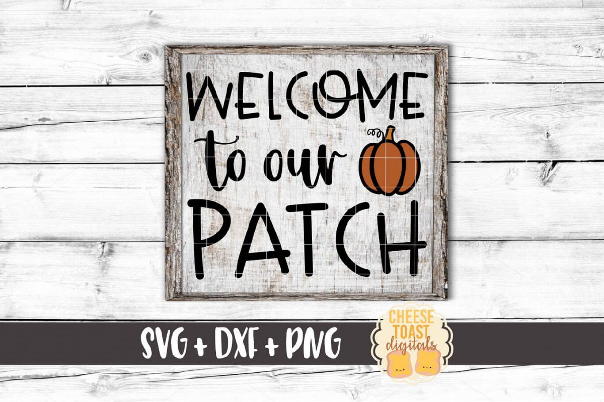 Welcome To Our Patch - Fall SVG PNG DXF Cut Files example image 1