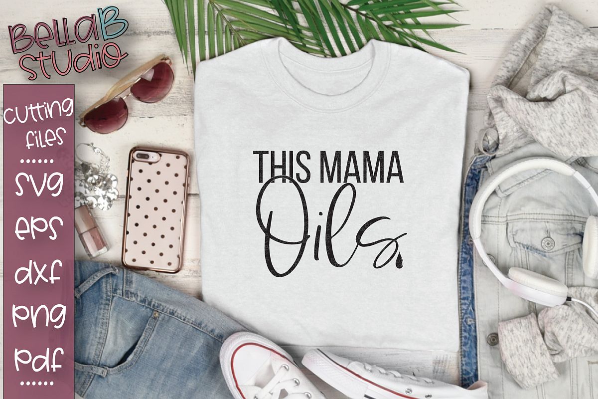 Essential Oils SVG, This Mama Oils SVG example image 1