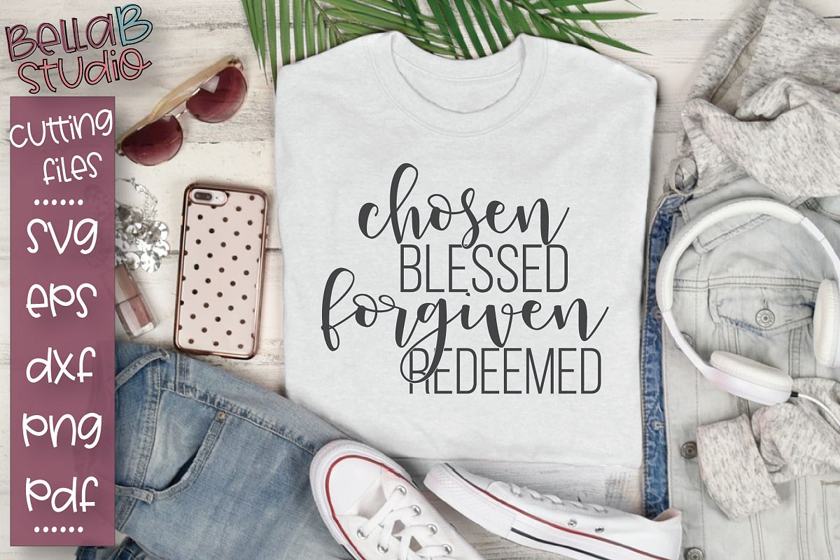 Chosen Blessed Forgiven Redeemed SVG, Christian Quote SVG example image 1