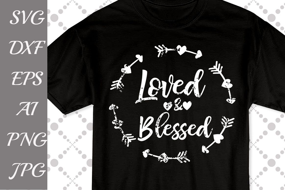 Loved and Blessed Svg example image 1