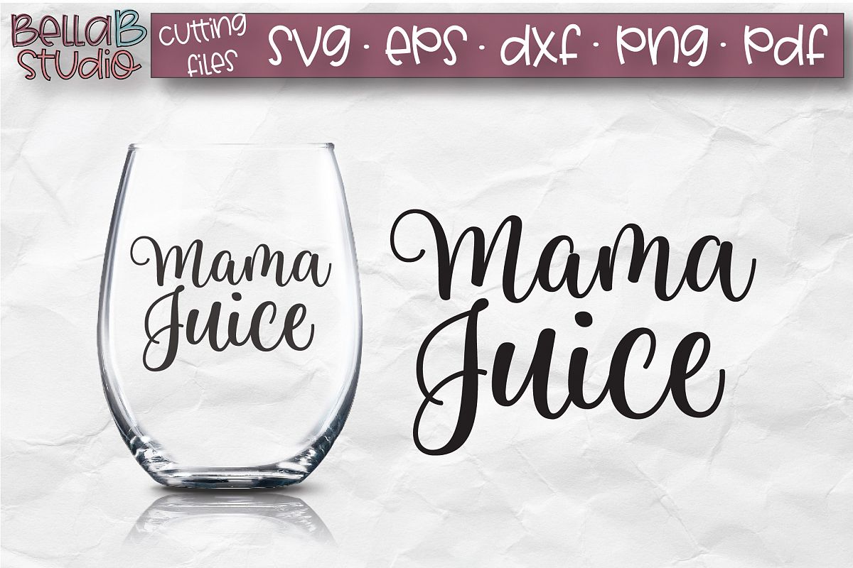Mama Juice SVG File, Wine SVG, Funny Wine SVG example image 1