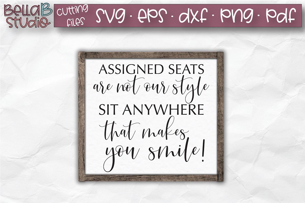 Wedding Sign SVG, Assigned Seats Are Not Our Style SVG example image 1