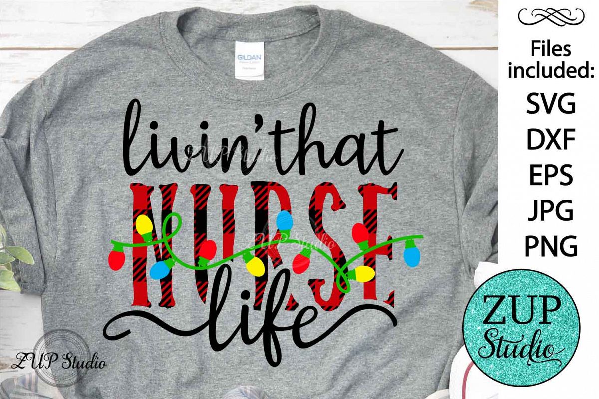 Livin that nurse life Christmas SVG Design Cutting Files 384 example image 1