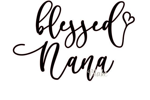 Download Blessed Nana svg Mother's day Grandparent's day svg cut file for silhouette cameo or cricut ...