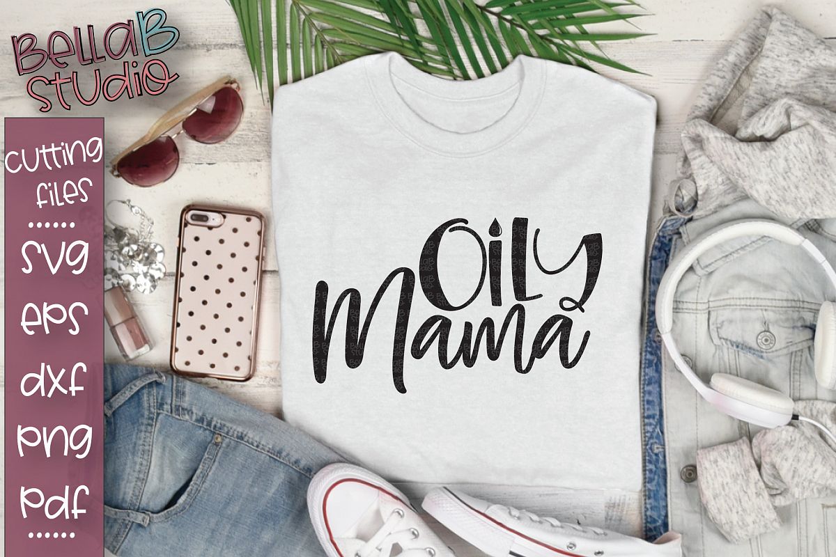 Essential Oils SVG, Oily Mama SVG example image 1