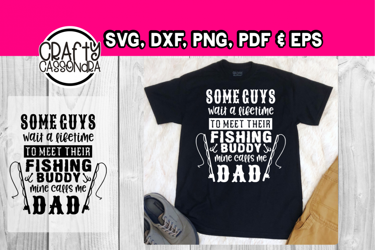 Fathers Day svg files - Daddys fishing buddy - Fishing svg ...