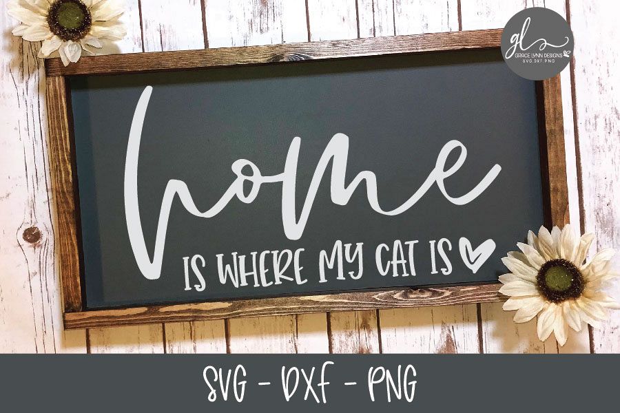 Home Is Where My Cat Is - SVG Cut File example image 1