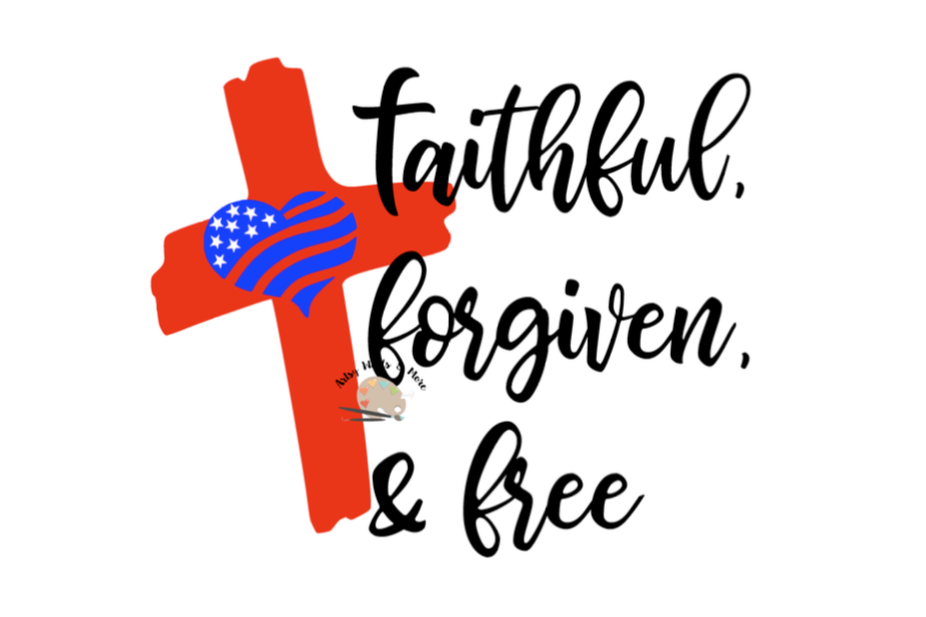 Download Faithful Forgiven & Free SVG CUT file Flag cross svg Memorial day svg file Fourth of July svg ...