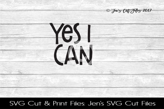 Yes I Can SVG Cut File example image