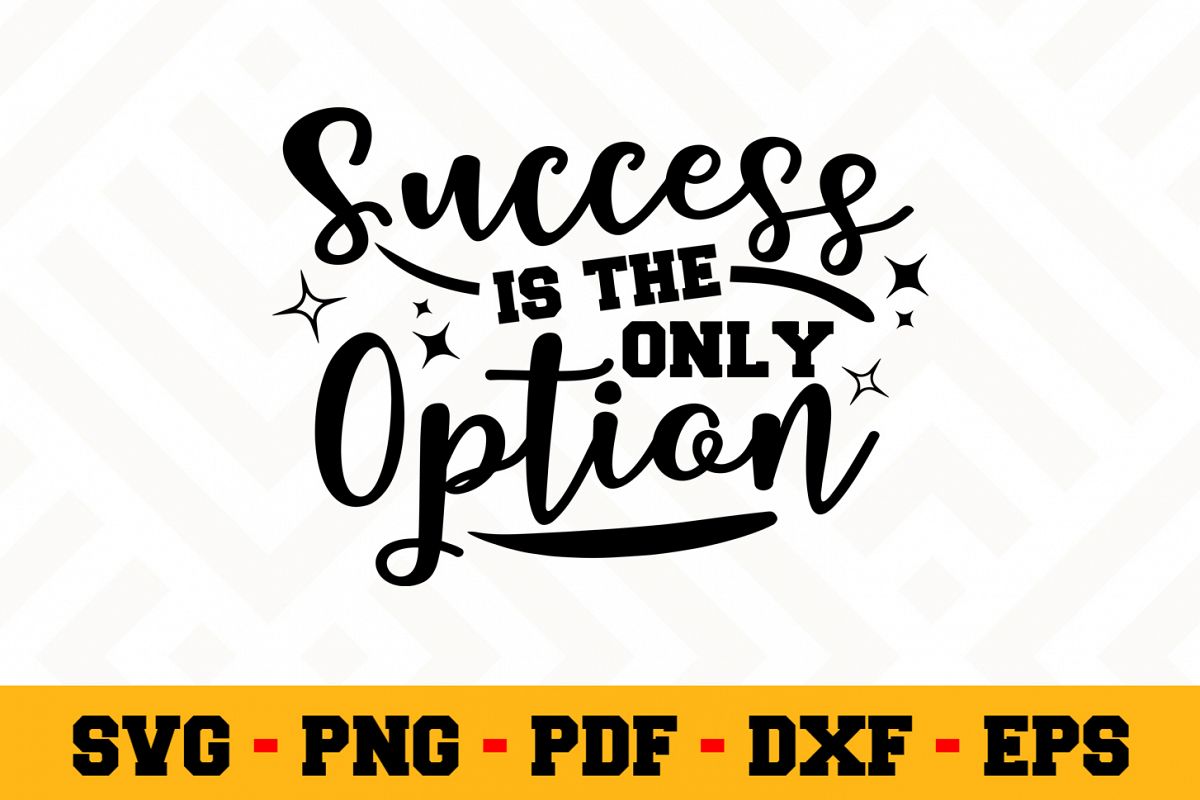 Motivation SVG Design n510 | Motivational Quote SVG File example image 1