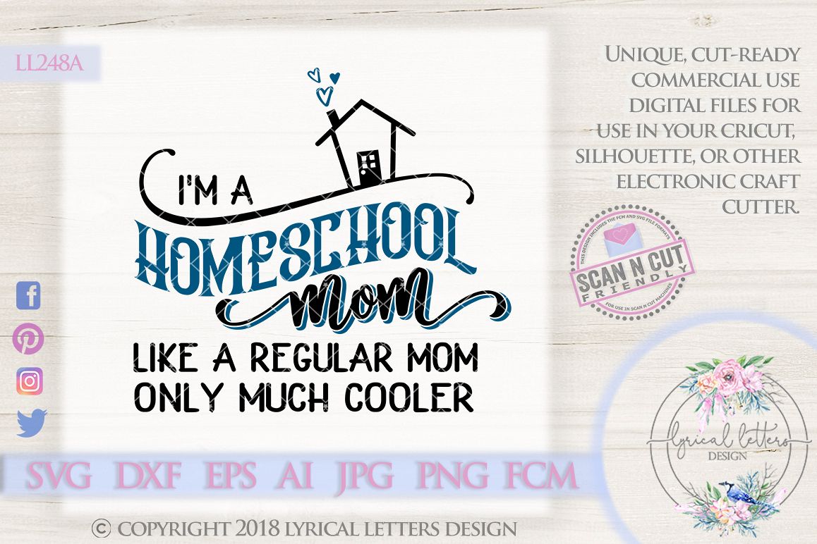 Download I'm a Homeschool Mom SVG Cut File LL248A