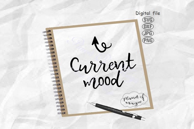 Current Mood Svg, Mood Svg, Funny Quote Svg example image 1