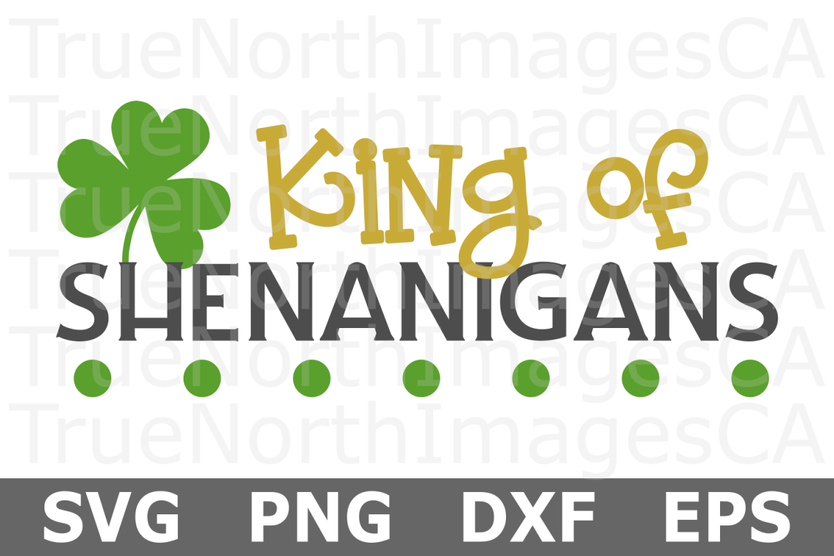 King of Shenanigans - St Patricks Day SVG Cut File example image 1