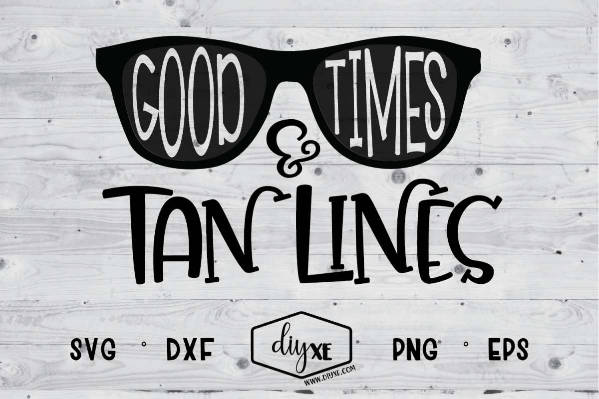 Good Times & Tan Lines