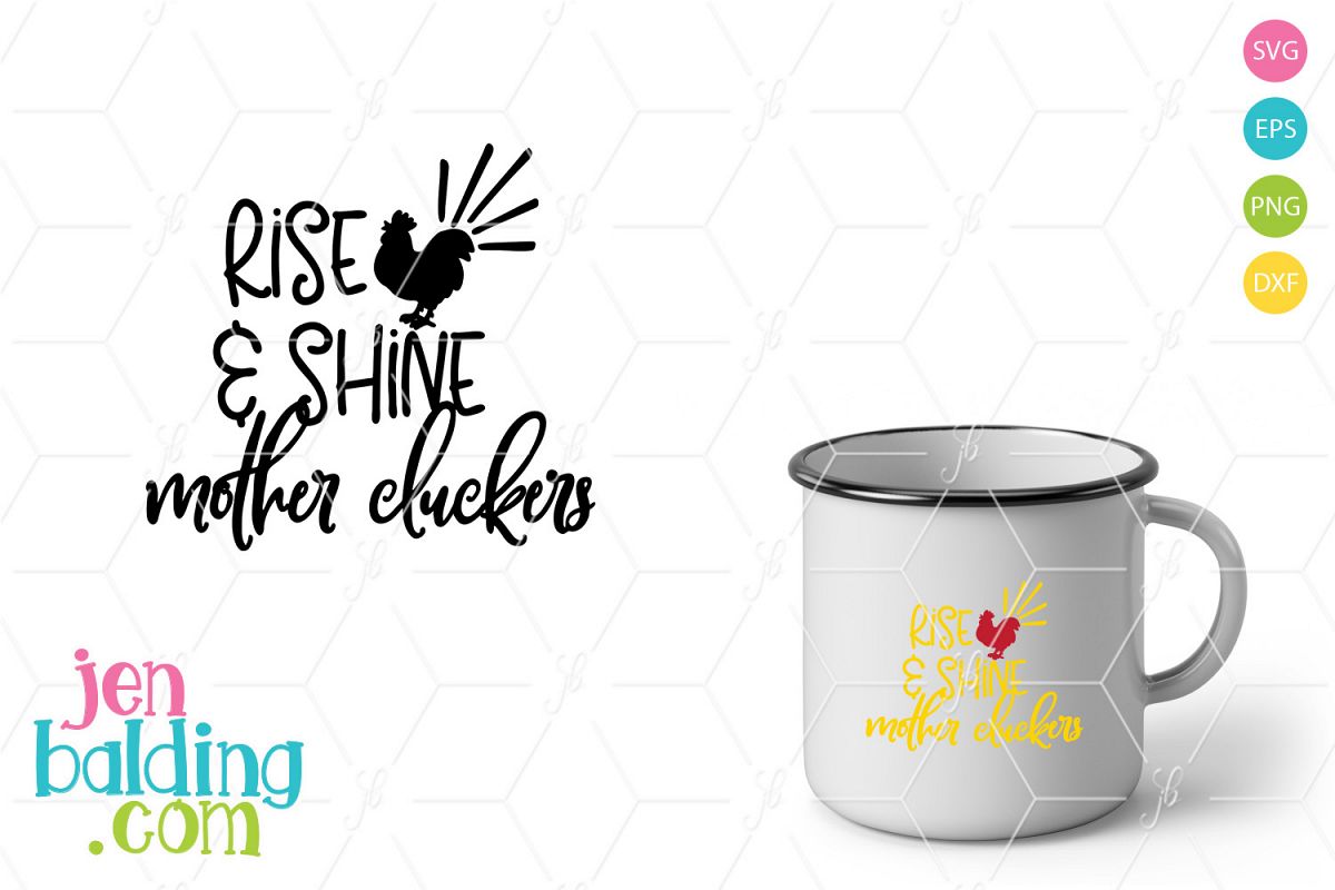 Rise and Shine Mother Cluckers SVG example image 1