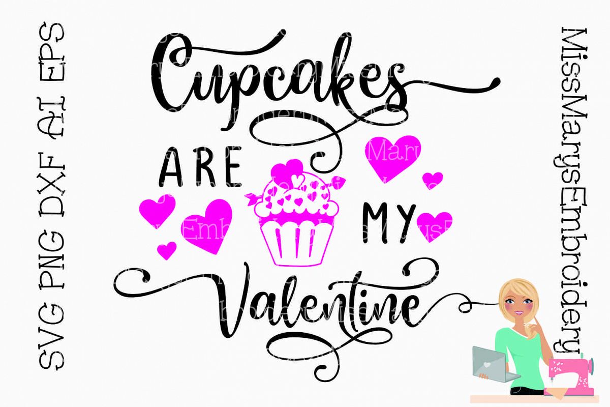 Cupcakes are my Valentine SVG Cutting File PNG DXF AI EPS example image 1