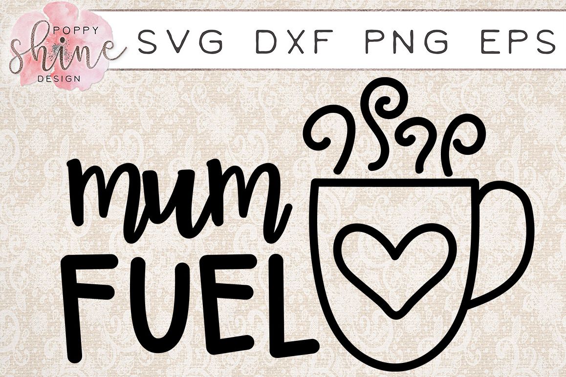 Mum Fuel SVG PNG EPS DXF Cutting Files example image 1