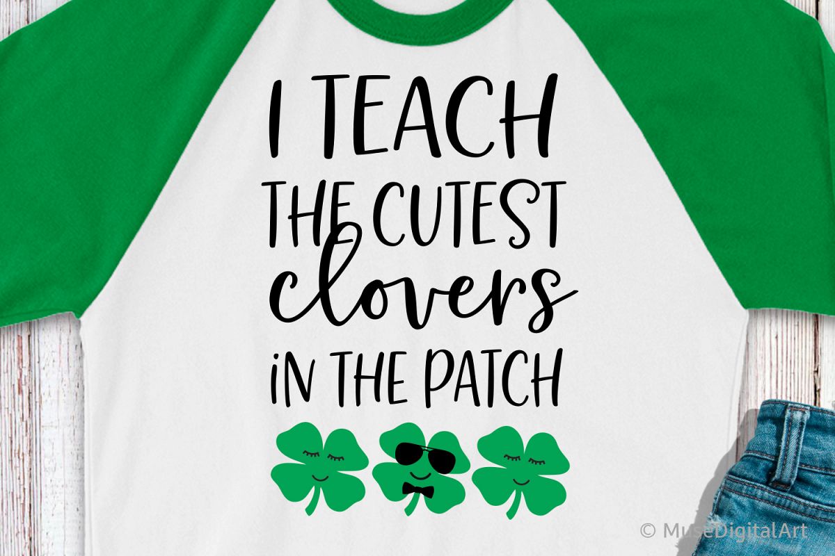 Download Teacher St Patricks Svg, I Teach the Cutest Clovers in Patch