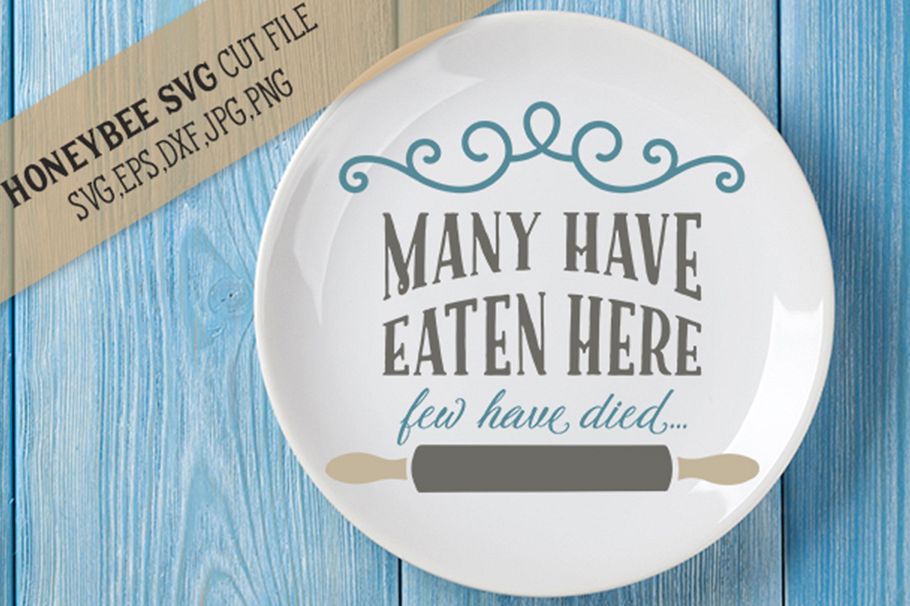 Many Have Eaten Here Few Have Died svg example image 1