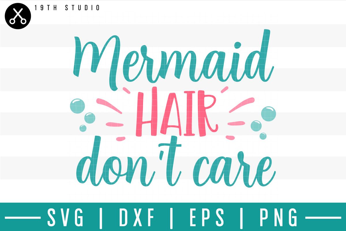 Mermaid hair don't care SVG| Mermaid SVG example image 1
