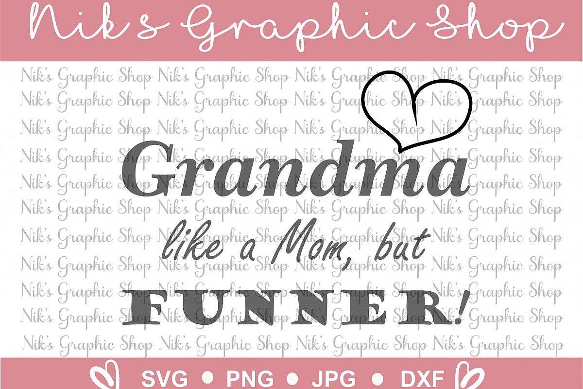 Download Grandma SVG, Like mom but funner, fun grandma svg, grandma ...