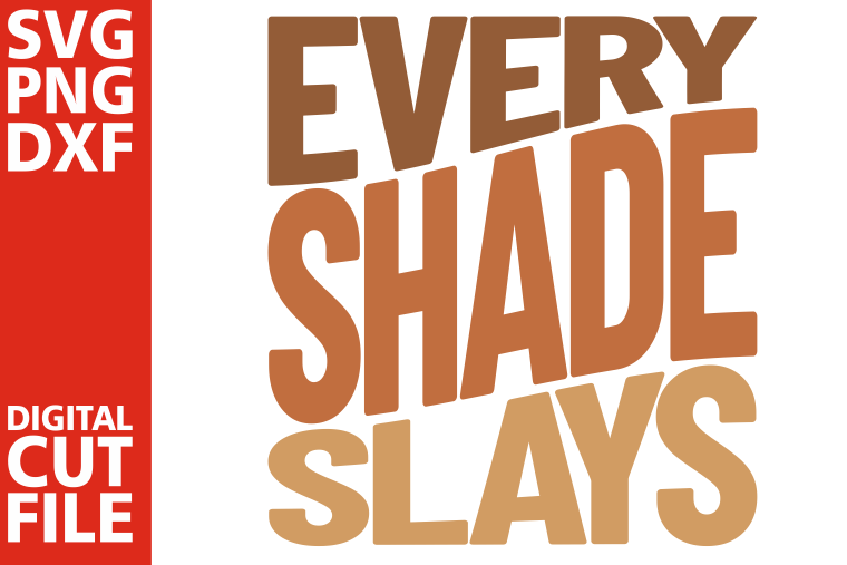 Every shade slays svg, Black Queen svg, Black Girl, Melanin example image 1